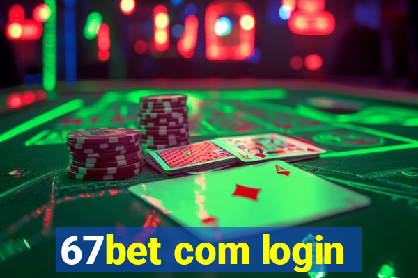 67bet com login